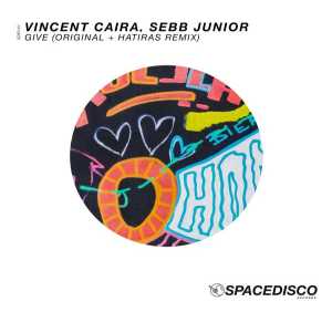 Vincent Caira, Sebb Junior - Give (Hatiras Remix)