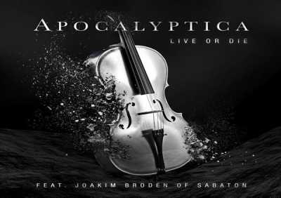 Apocalyptica, Sabaton, Joakim Brodén - Live or Die (feat. Joakim Brodén)