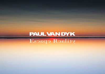 Paul van Dyk, Emanuele Braveri, Rebecca Louise Burch - Escape Reality Tonight (Escape Mix)
