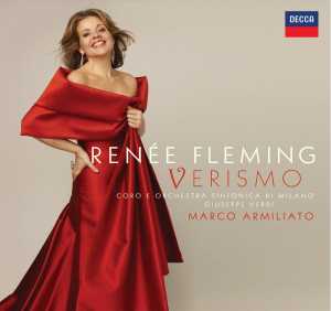 Альбом Verismo исполнителя Renée Fleming, Marco Armiliato, Orchestra Sinfonica di Milano Giuseppe Verdi