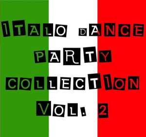 Альбом Italo Dance Party Collection Vol. 2 исполнителя Various Artists