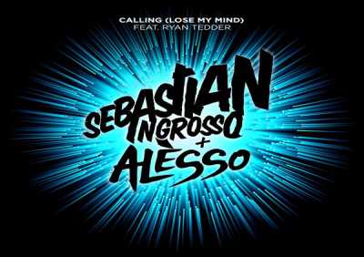 Sebastian Ingrosso, Alesso, Ryan Tedder - Calling (Lose My Mind) (Radio Edit)