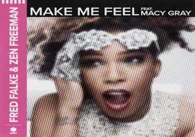 Macy Gray, Fred Falke, Zen Freeman - Make Me Feel