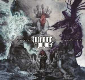 We Came as Romans - I Can't Make Your Decisions for You