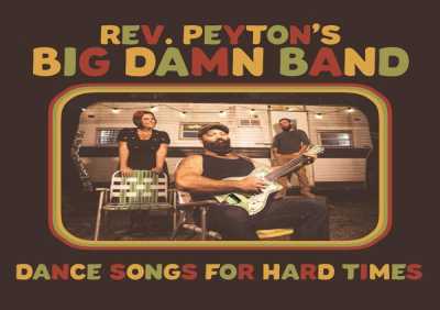 Reverend Peytons Big Damn Band - Ways and Means