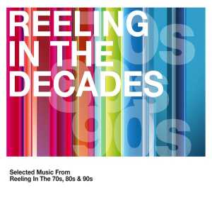 Альбом Reeling In The Decades исполнителя Various Artists