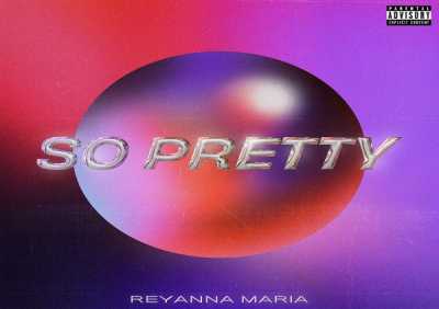 Reyanna Maria - So Pretty