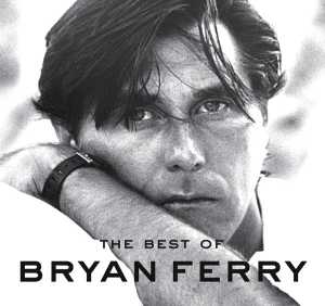 Альбом Best Of исполнителя Bryan Ferry