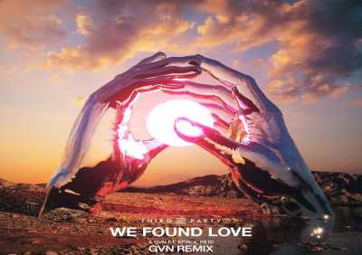 Third Party, GVN, Errol Reid - We Found Love (GVN Remix)