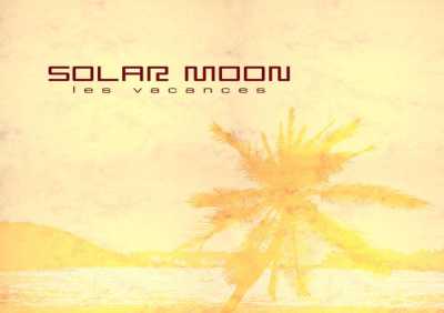 Solar Moon - Les Vacances