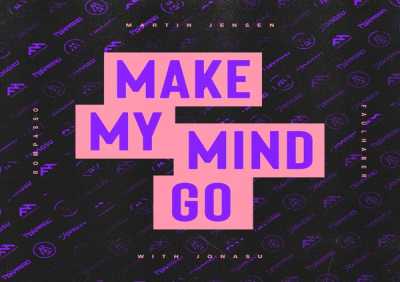 Martin Jensen, Rompasso, Faulhaber, Jonasu - Make My Mind Go