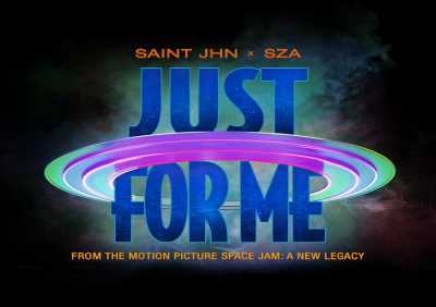 SAINt JHN, Sza - Just For Me (Space Jam: A New Legacy)