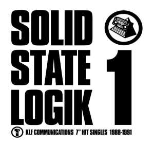 Альбом Solid State Logik 1 исполнителя The KLF
