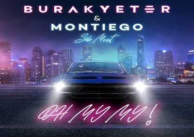 Burak Yeter, Montiego, Séb Mont - Oh My My (feat. Séb Mont)