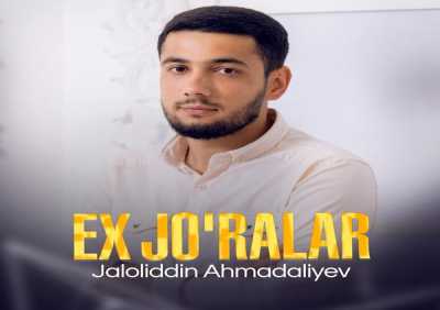 Jaloliddin Ahmadaliyev - Ex Jo'ralar