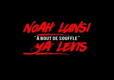 Noah Lunsi, Ya Levis - A bout de souffle