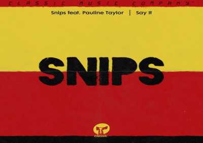 snips, Pauline Taylor - Say It (feat. Pauline Taylor) [Sandy Rivera Extended Remix]