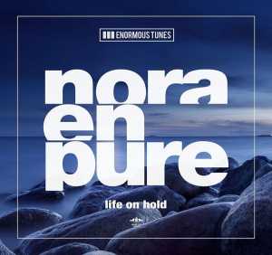 Nora En Pure - Life on Hold