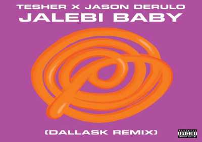 Tesher, Jason Derulo, DallasK - Jalebi Baby (DallasK Remix)