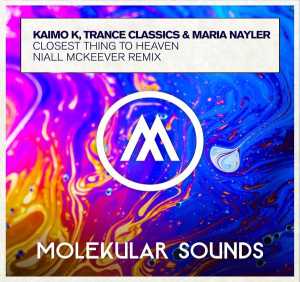 Сингл Closest Thing To Heaven исполнителя Trance Classics, Kaimo K, Maria Nayler