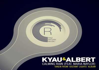 Kyau & Albert, Maria Nayler - Calming Rain (Radio Edit)