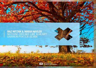 Raz Nitzan, Maria Nayler - Nothing Breaks Like A Heart (Darren Porter Remix)