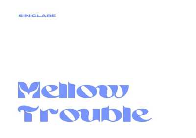 Sin.Clare - Mellow Trouble