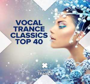 Альбом Vocal Trance Classics Top 40 исполнителя Various Artists