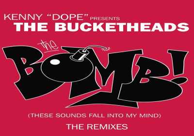 The Bucketheads - The Bomb! (These Sounds Fall Into My Mind) (Radio Edit)