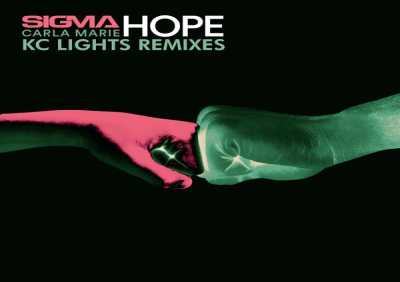 Sigma, Carla Marie - Hope (KC Lights Remix)
