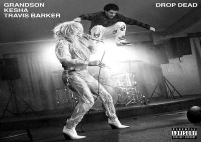 grandson, Ke$ha, Travis Barker - Drop Dead (with Kesha and Travis Barker)