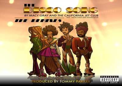 Macy Gray, the California Jet Club, Jhonni Blaze, Maiya Sykes - The Disco Song (Slowz Remix)