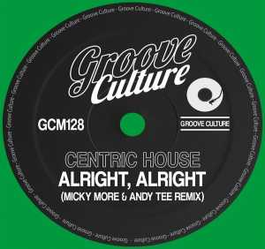 Centric House - Alright, Alright (Micky More & Andy Tee Remix Radio Edit)