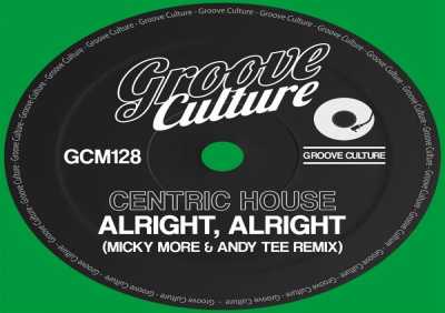 Centric House - Alright, Alright (Micky More & Andy Tee Remix Extended)