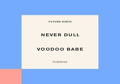 Never Dull - Voodoo Babe (Phonk D Remix)
