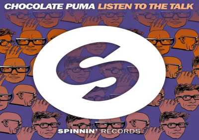 Chocolate Puma - Listen To The Talk (Extended Mix)