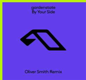 Gardenstate - By Your Side (Oliver Smith Remix)
