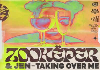 Zookëper, Jen - Taking Over Me