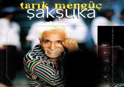 Tarık Mengüç - Şak Şuka