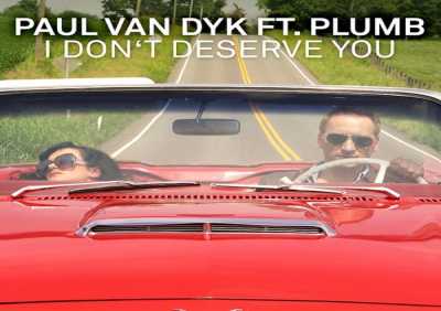 Paul van Dyk - I Don't Deserve You (Seven Lions Radio Edit)
