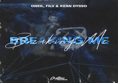 ONEIL, KEAN DYSSO, Filv - Breaking Me