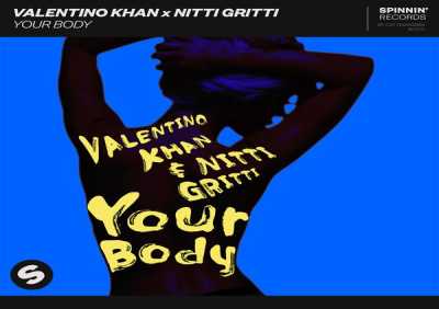Valentino Khan, Nitti Gritti - Your Body