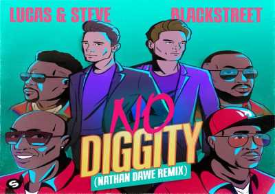 Lucas & Steve, Blackstreet - No Diggity (Nathan Dawe Remix)