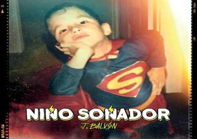 J Balvin - Niño Soñador