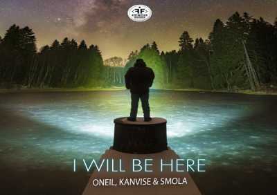 ONEIL, KANVISE, Smola - I Will Be Here