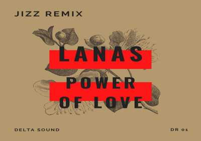 Lanas - Power of love (Jizz Remix)