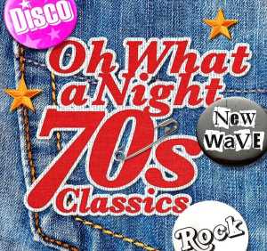Альбом Oh What A Night - 70's Classics исполнителя Various Artists