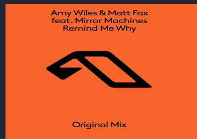 Amy Wiles, Matt Fax, Mirror Machines - Remind Me Why (Extended Mix)