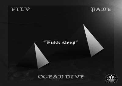 Filv, Ocean Dive, Pane - Fukk Sleep