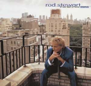 Альбом If We Fall in Love Tonight исполнителя Rod Stewart